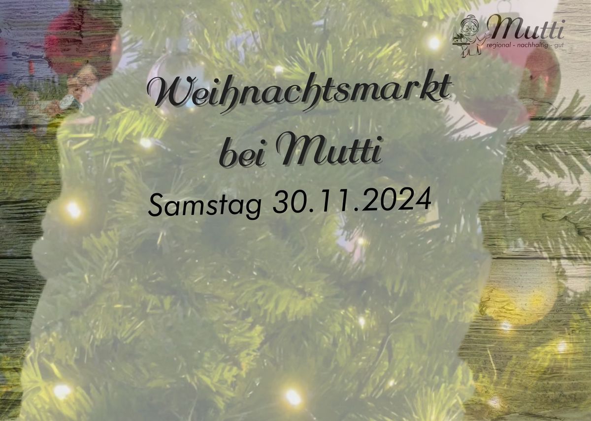 Weihnachtsmarkt bei Mutti