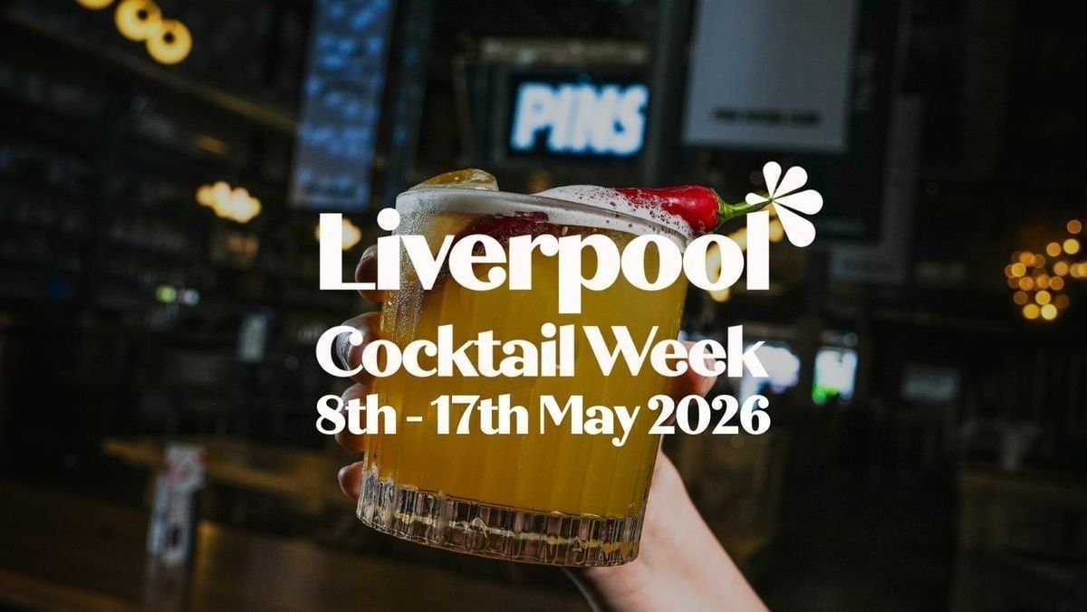 Liverpool Cocktail Week 2026 Tickets, Various Venues, Liverpool, 8 May ...
