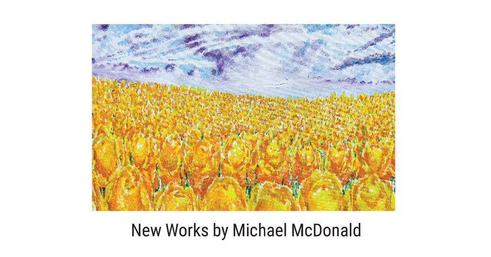 New Works by Michael McDonald