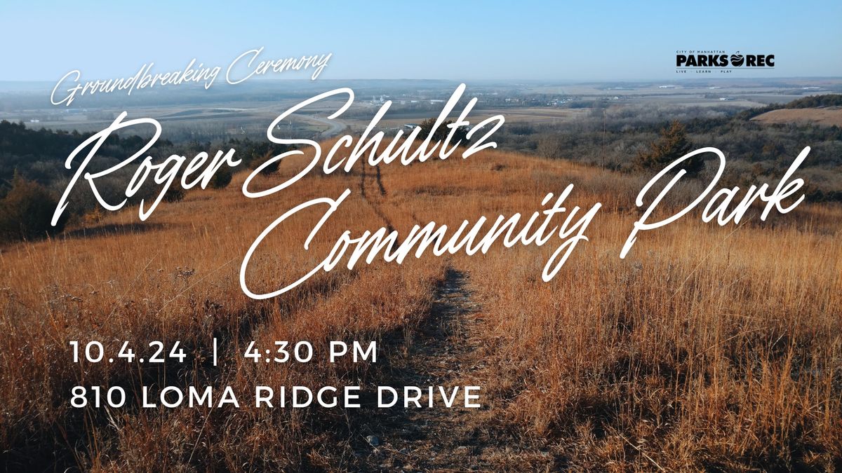 Groundbreaking for Roger Schultz Community Park