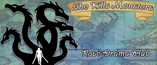 Rose Drama Club: She Kills Monsters