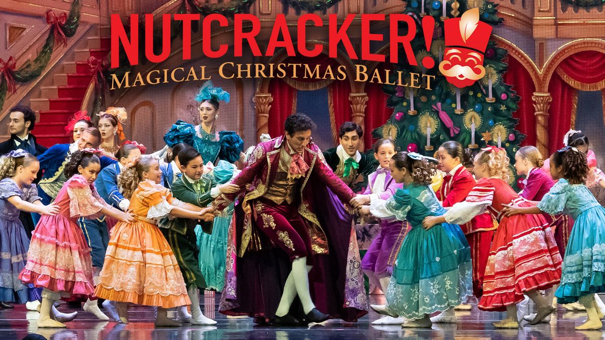 Nutcracker! Magical Christmas Ballet - El Paso