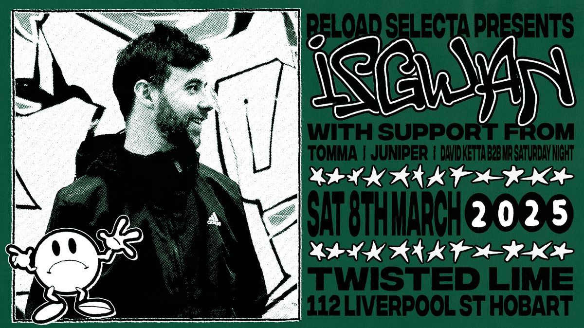 Reload Selecta presents: ISGWAN