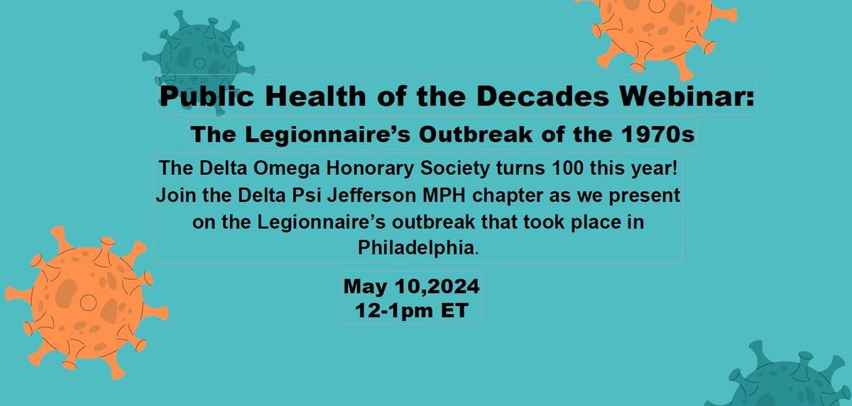 Public Health of the Decades Webinar: The Legionnaire's Outbreak of the 1970s