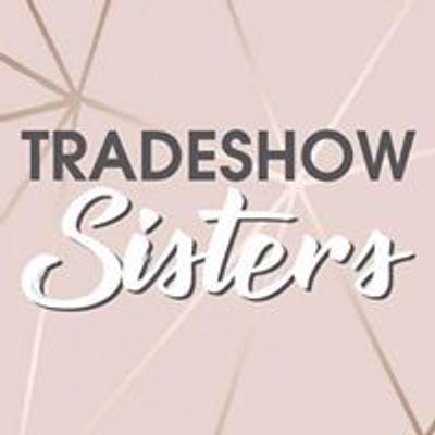 Tradeshow Sisters