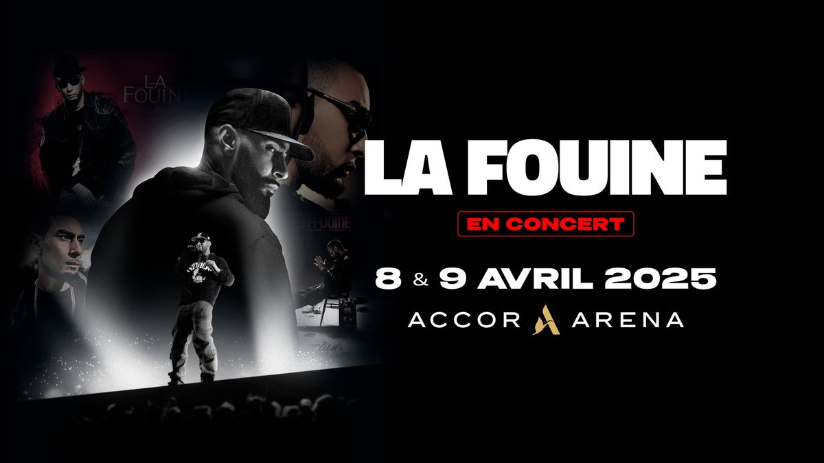 La Fouine \u2022 8 & 9 avril 2025 \u2022 Accor Arena