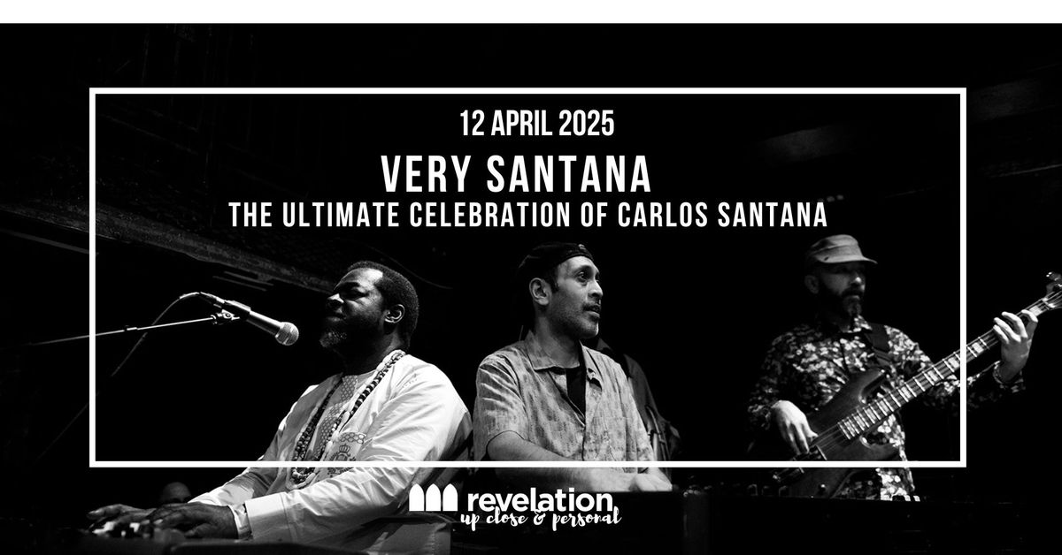 VERY SANTANA - The Ultimate Celebration of Carlos Santana