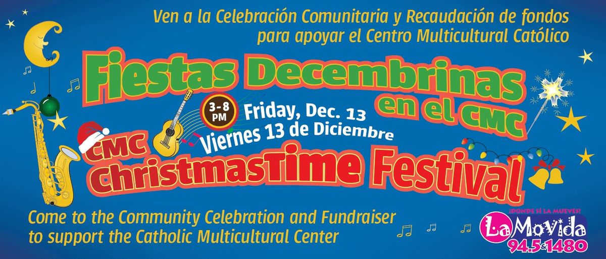 Fiestas Decembrinas \/ CMC Christmastime Festival