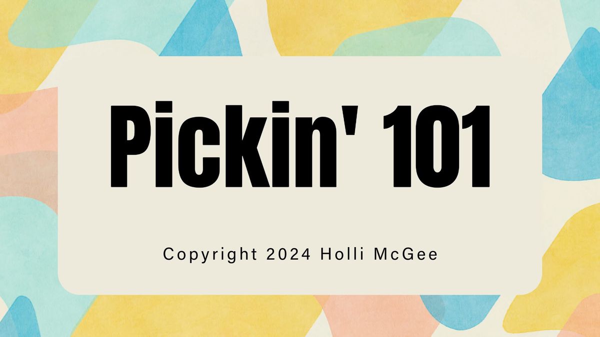 Pickin\u2019 101