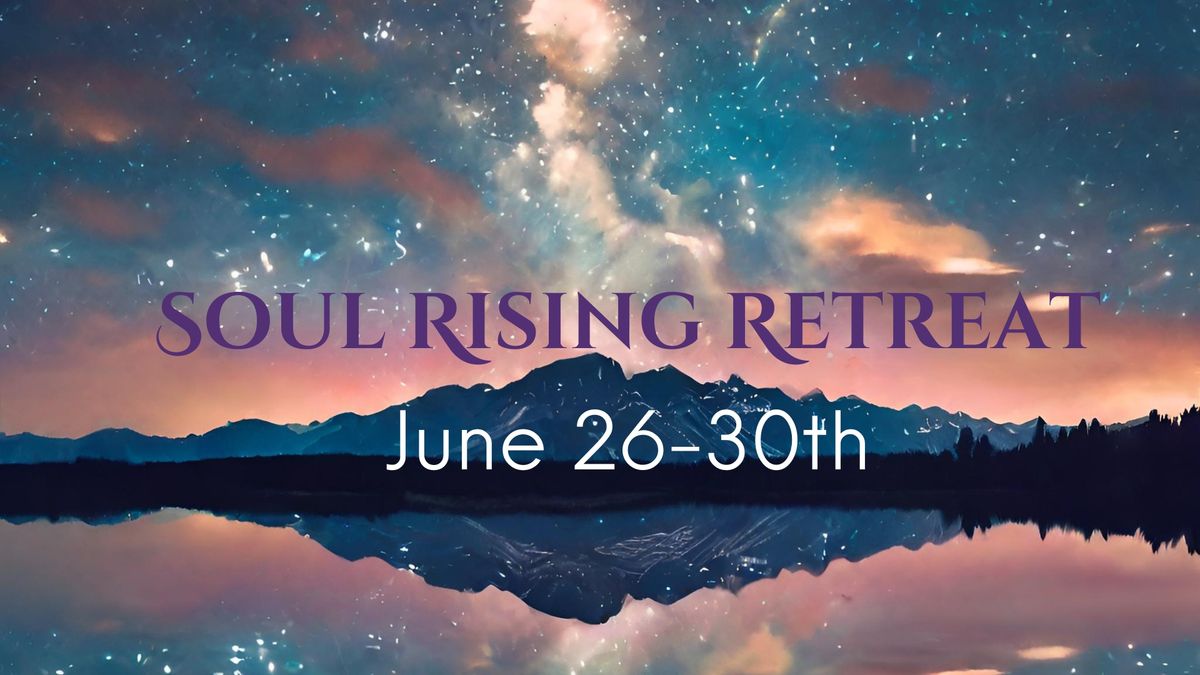 Soul Rising Retreat