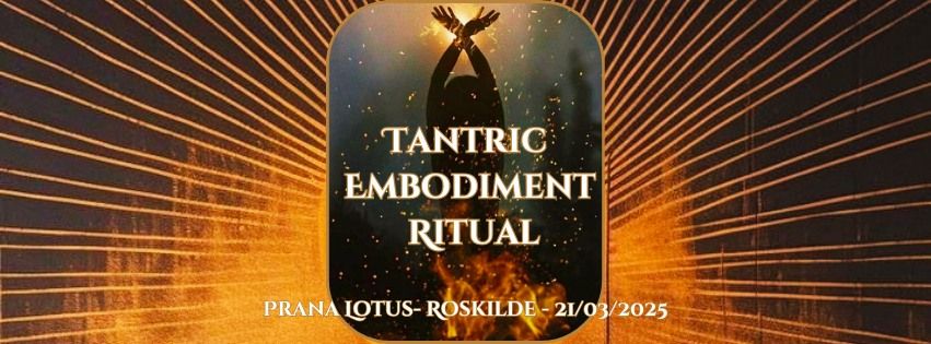 Tantric Embodiment Ritual 