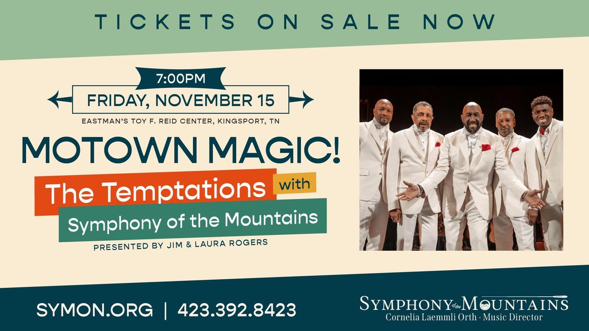 Motown Magic! The Temptations with Symphony of the Mountains, Presented by Jim and Laura Rogers