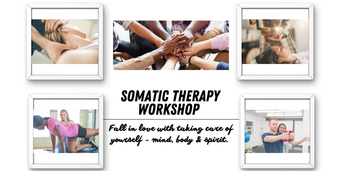 SOMATIC THERAPY WORKSHOP: