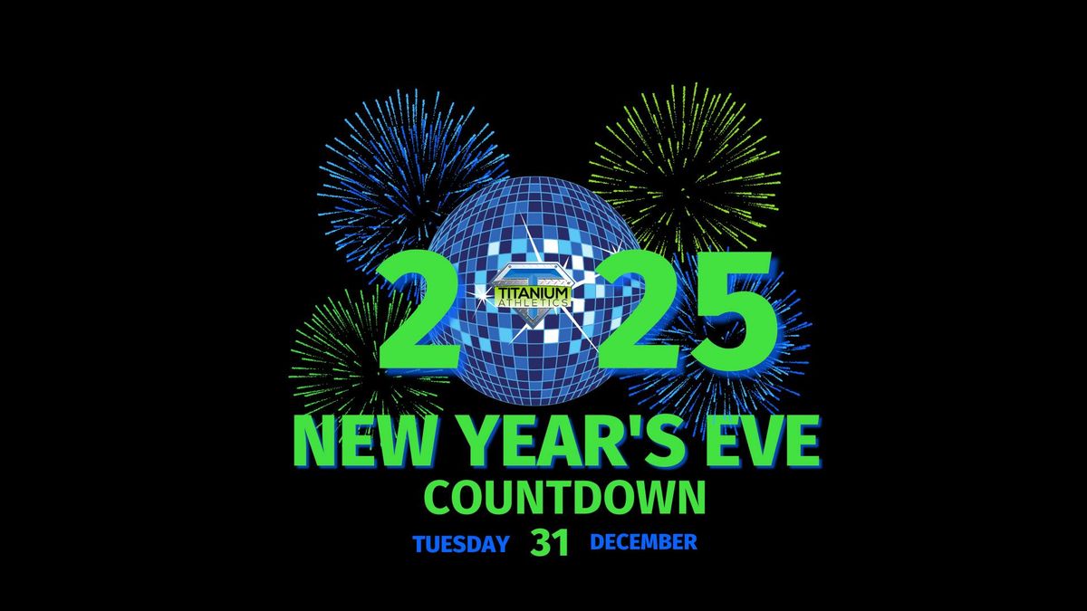 Titanium Athletics 4th Annual New Year's Eve Countdown