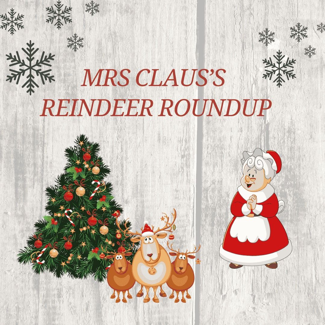 Mrs Claus's Reindeer Round Up 