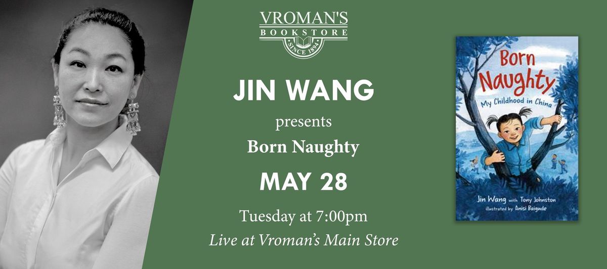 Jin Wang presents Born Naughty: My Childhood in China