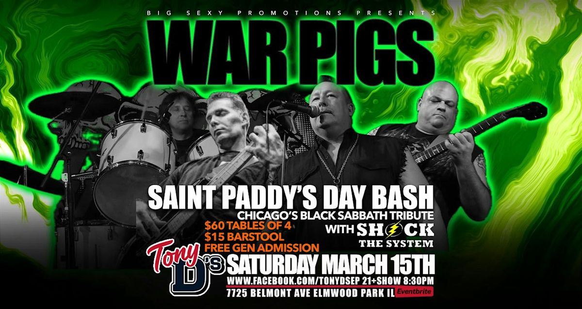 St Paddy's Day Bash w\/ Black Sabbath Tribute WAR PIGS w\/ Shock The System