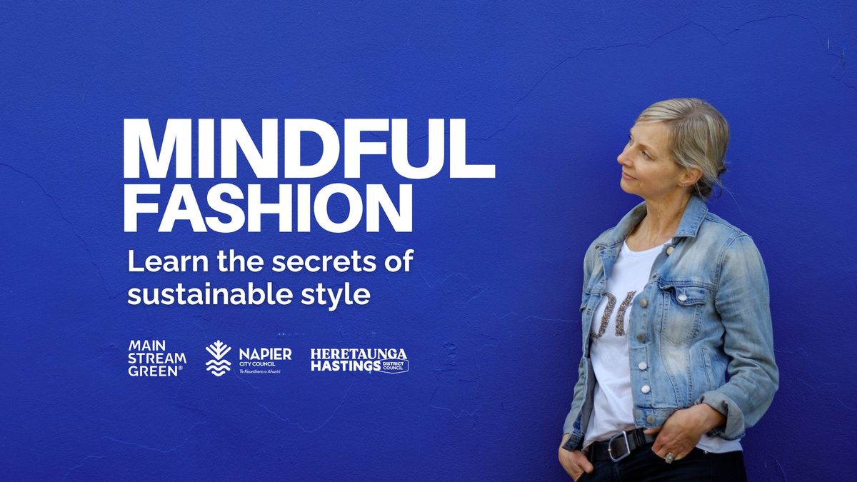 Mindful Fashion - Learn the secrets to sustainable style