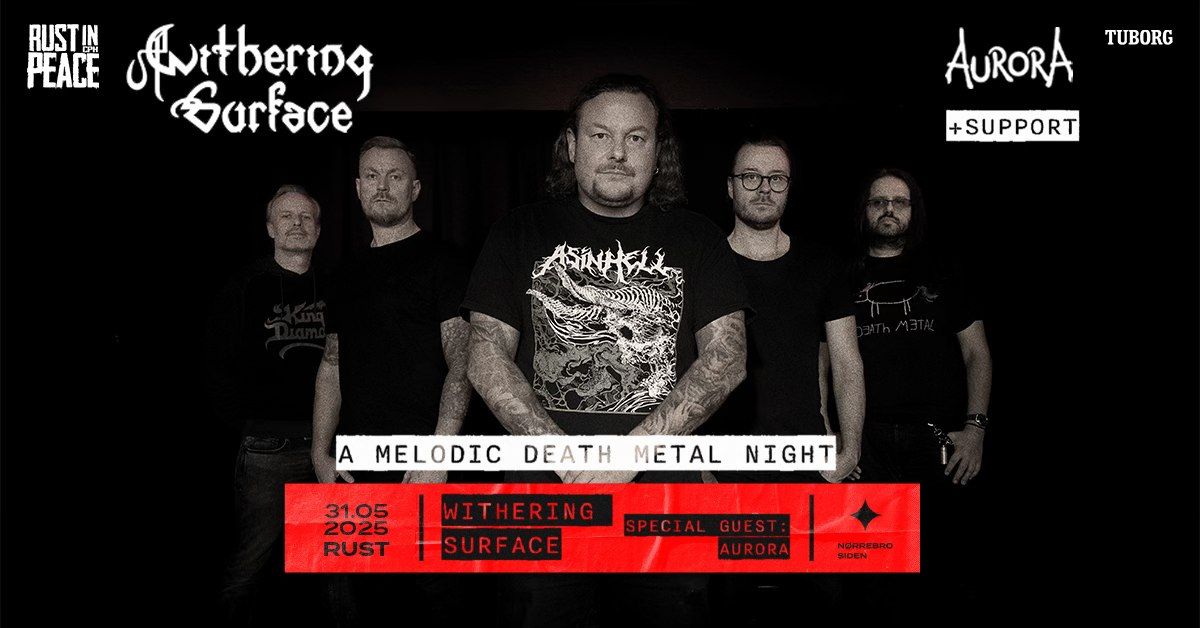 Rust In Peace: Withering Surface + special guest: Aurora \/\/ A Melodic Death Metal Night