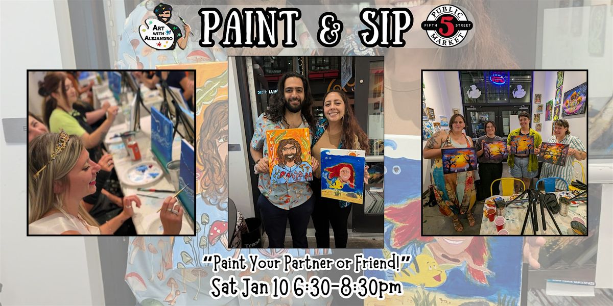 Paint & Sip at 5th St Alley \u201cPaint Your Partner or Friend!\u201d