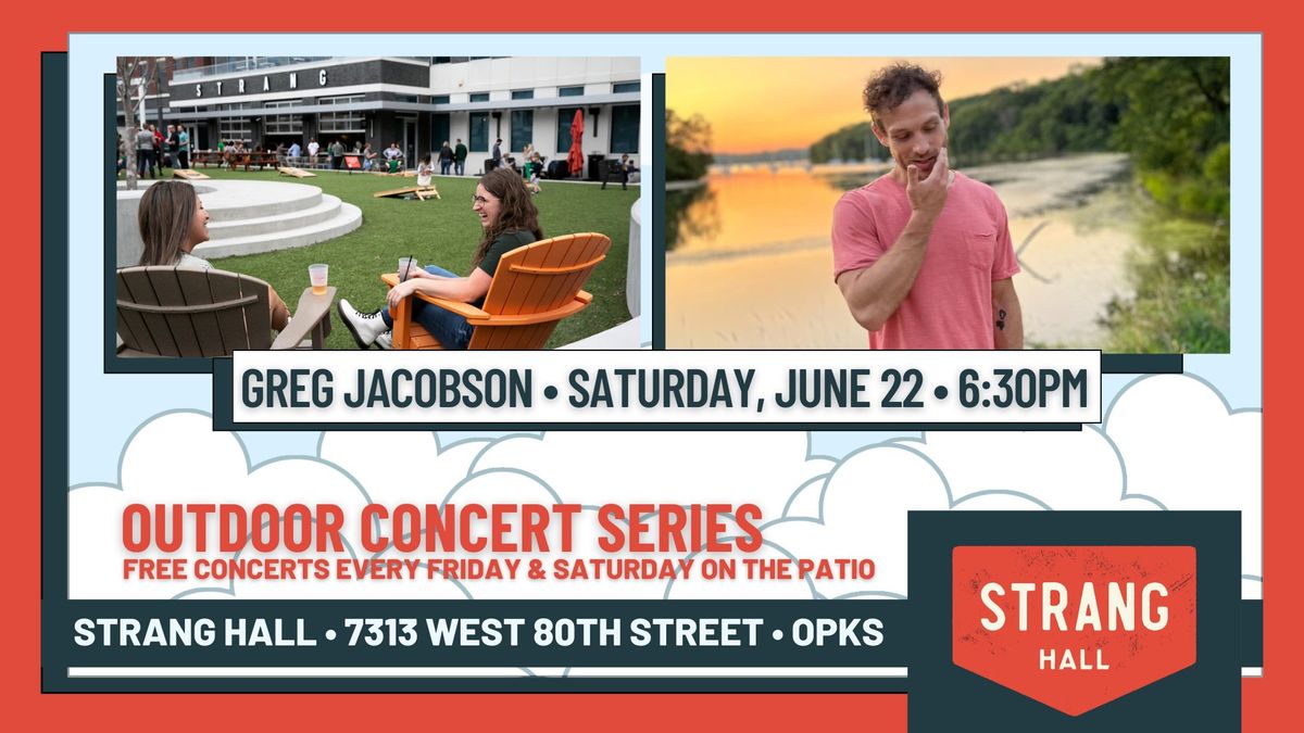 FREE Concert: Greg Jacobson on Saturday, June 22 at 6:30PM at Strang Hall in Downtown OPKS