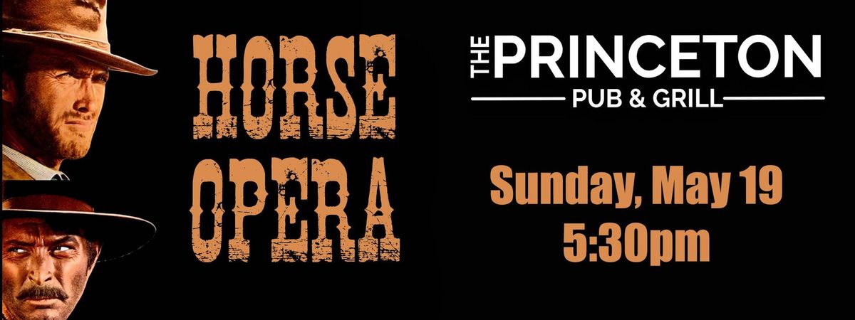 HORSE OPERA @ The Princeton Pub
