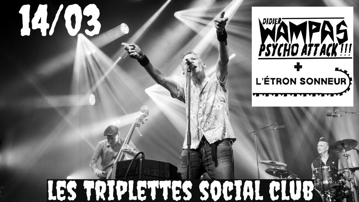 Didier Wampas Psycho Attack et l'\u00c9tron Sonneur  en concert aux triplettes social club