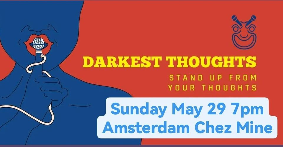 DARKEST THOUGHTS in Amsterdam - Standup Comedy From Your Thoughts (English)