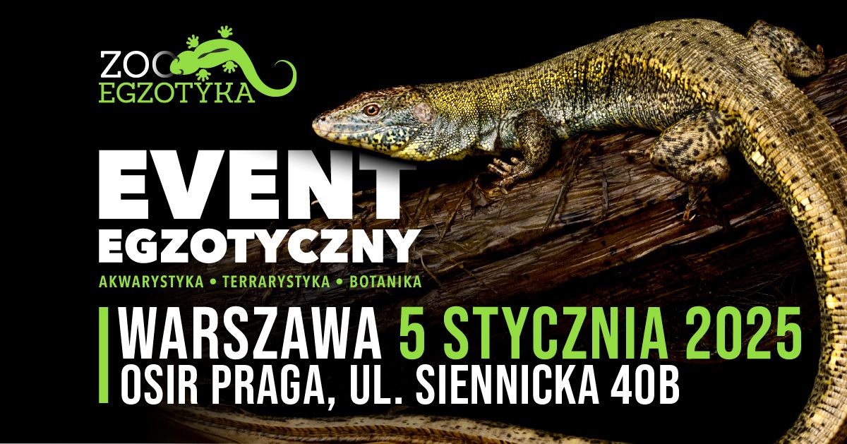 ZooEgzotyka Warszawa - 5 stycznia 2025r.