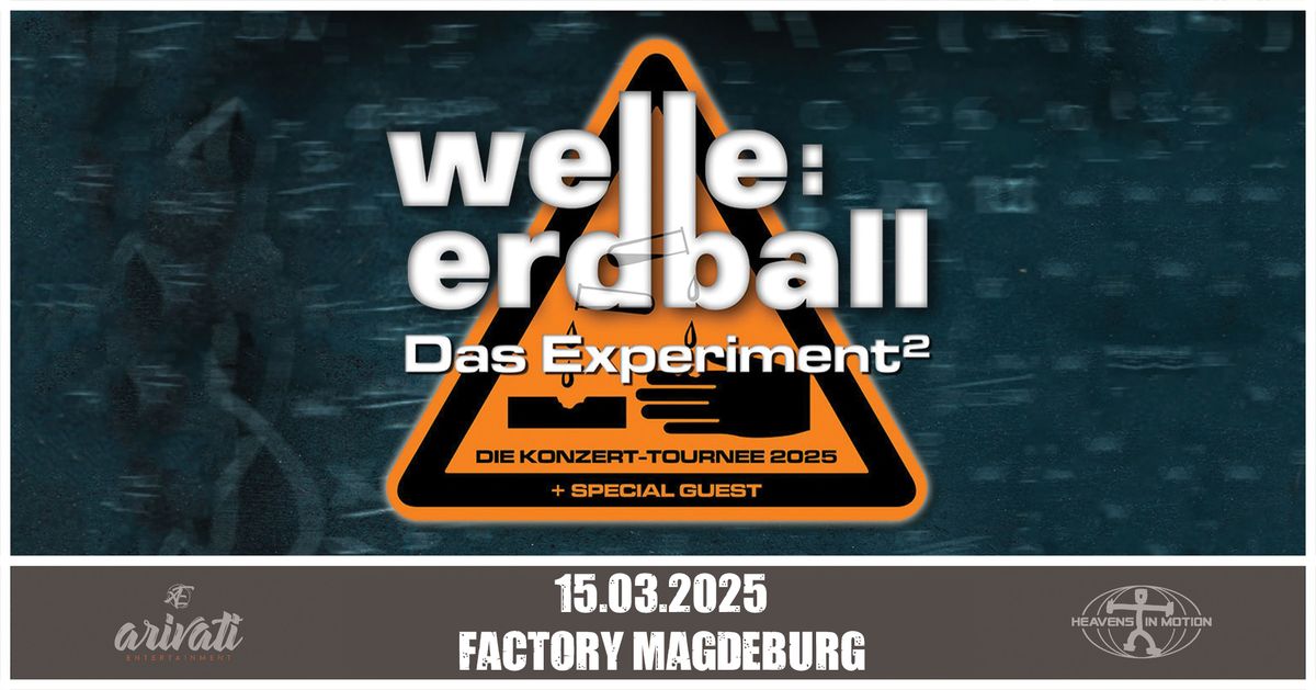 WELLE: ERDBALL "Das Experiment Tour 2025"