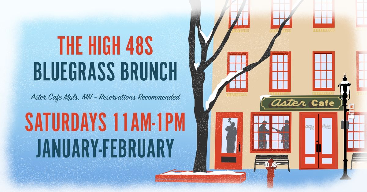 The High 48s 2025 Bluegrass Brunch Residency at The Aster Cafe