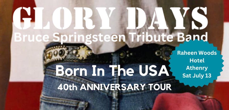 Glory Days - Springsteen Tribute at Raheen Woods Hotel, Athenry