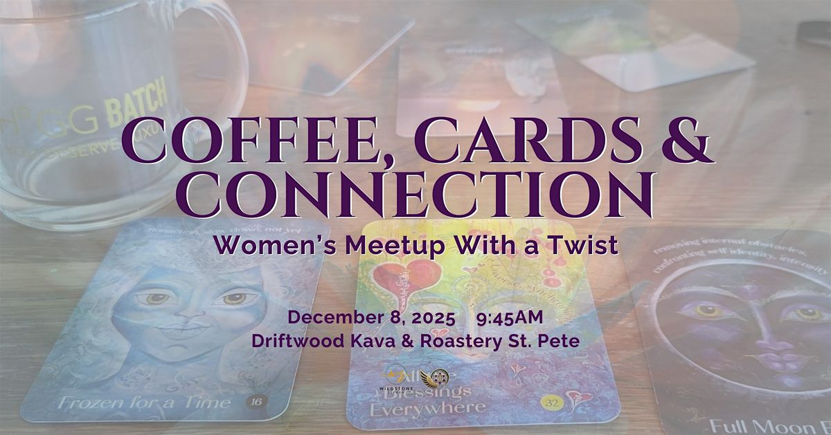 Coffee, Cards & Connection: A Women's Meetup with a Twist