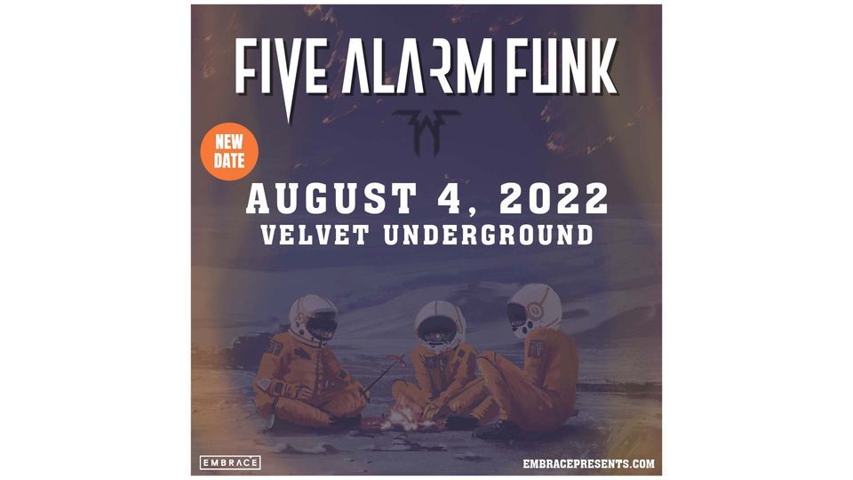 Five Alarm Funk @ Velvet Underground | August 4th