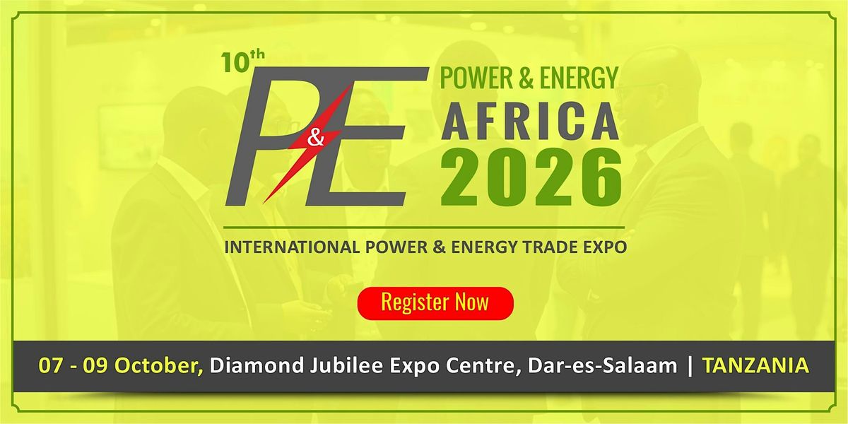 10th POWER & ENERGY TANZANIA 2026