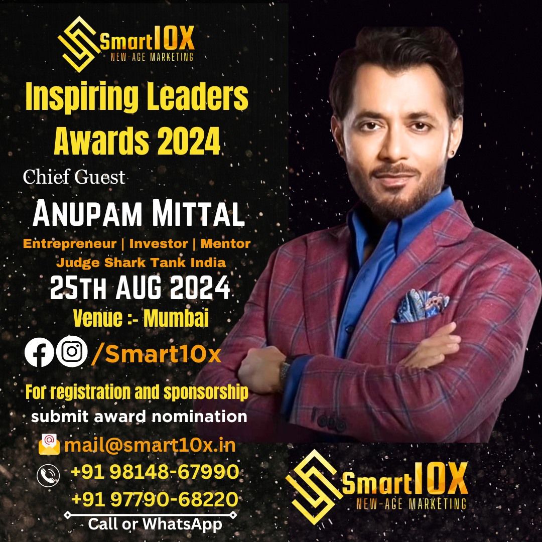 Inspiring Leaders Award 2024 with Chief Guest : Mr. Anupam Mittal