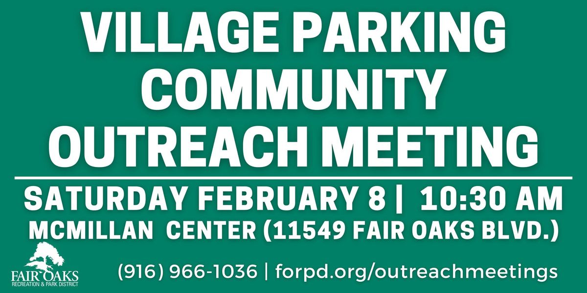 Fair Oaks Village- Managed Parking Outreach Meeting