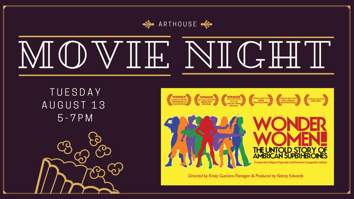Arthouse Movie Night: Wonder Women!