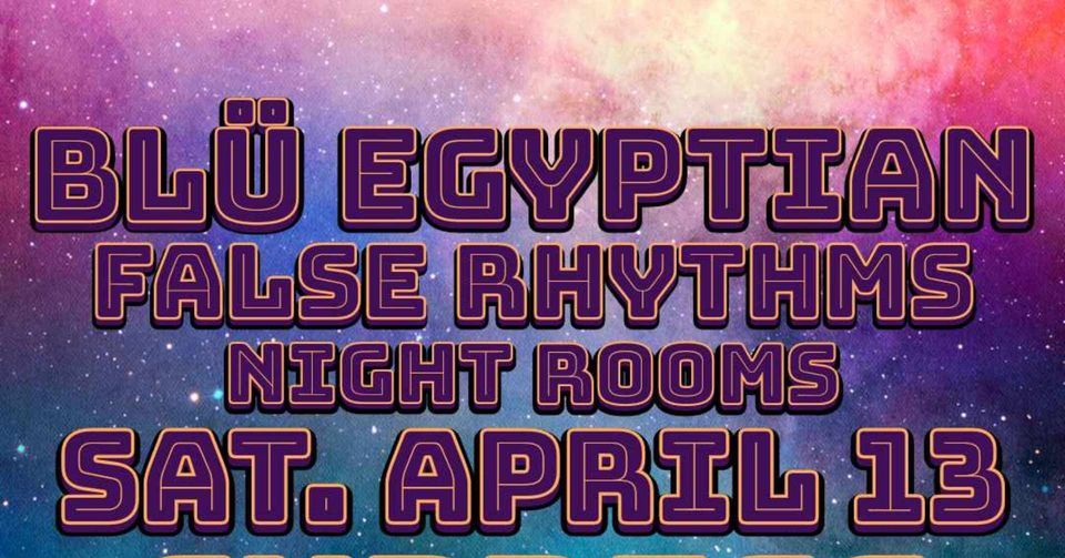 \tBl\u00fc Egyptian w\/ False Rhythms and Night Rooms