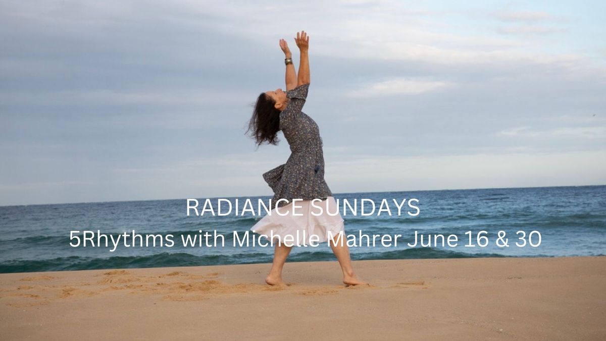 Radiance Sundays 5Rhythms with Michelle Mahrer 