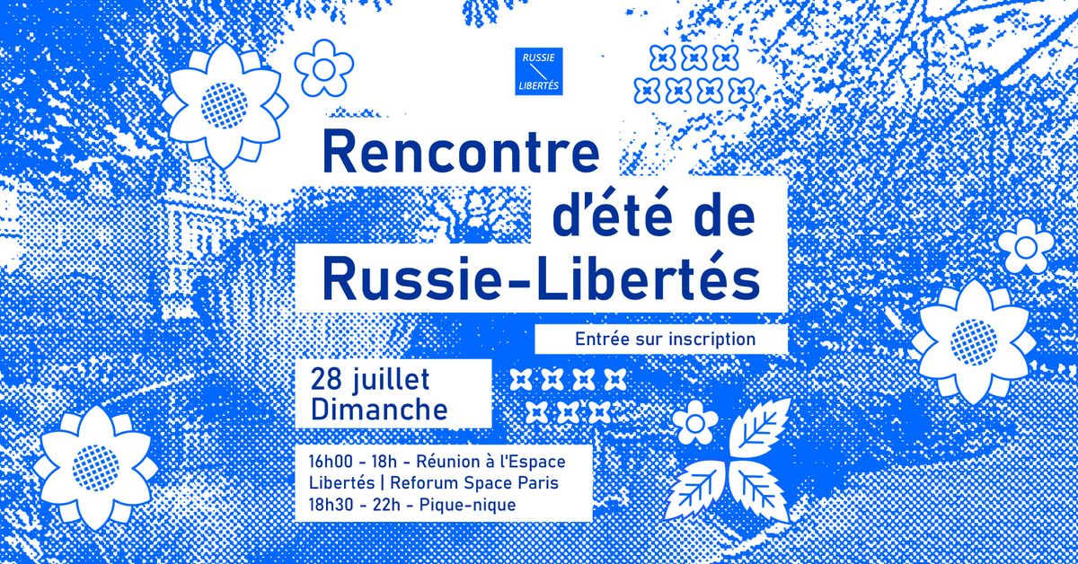 Rencontre d'\u00e9t\u00e9 avec Russie-Libert\u00e9s 