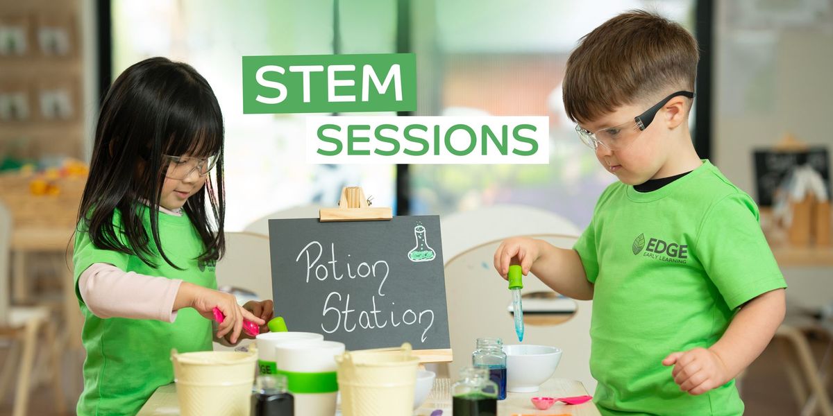 FREE Monthly STEM Sessions | Edge Early Learning