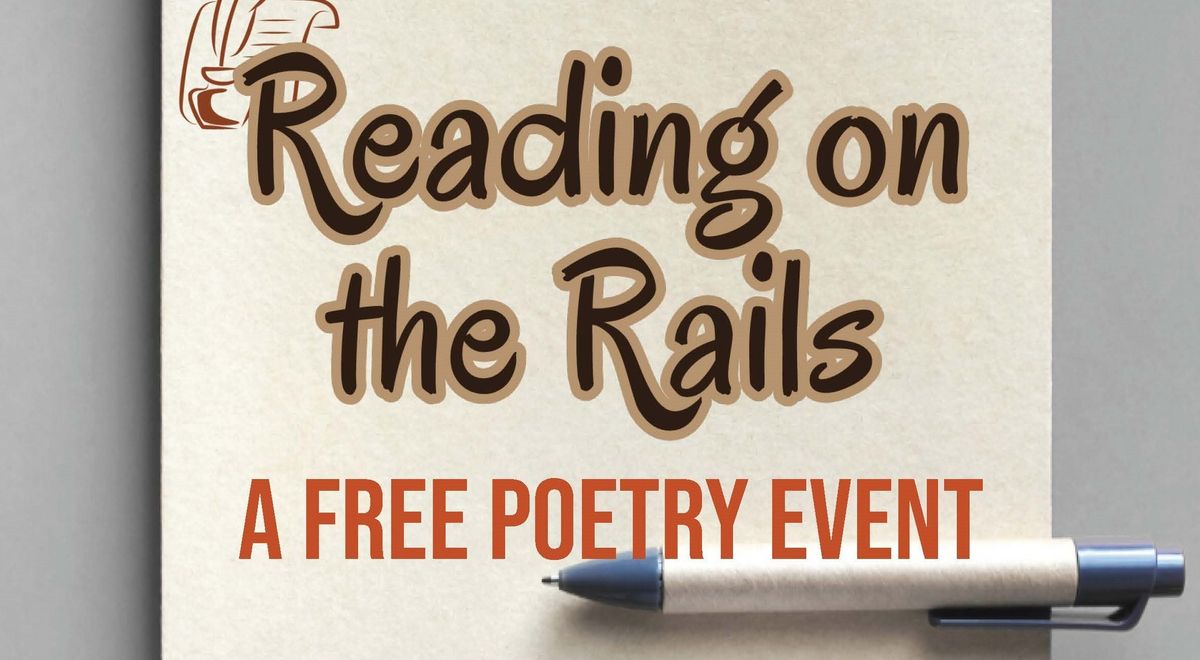 Reading on the Rails - A Poetic Journey & Poetry Open Mic Afternoon