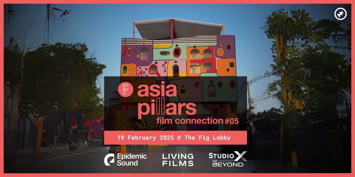 Asia Pillars - Film Connection #05