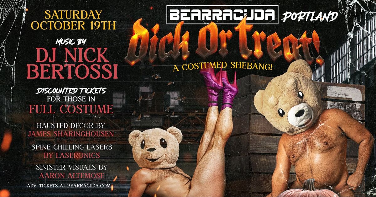 Bearracuda Portland: Dick or Treat! \ud83c\udf83