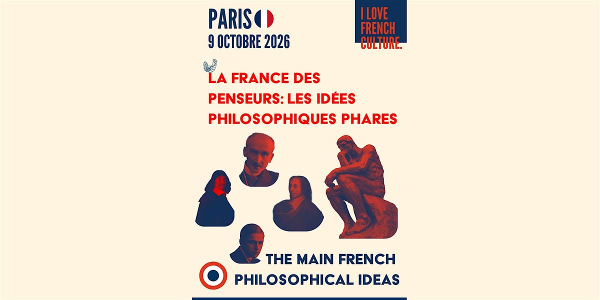 La France des penseurs: les id\u00e9es philosophiques phares - Paris