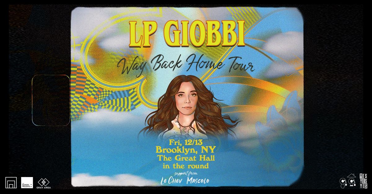 LP Giobbi Presents: Way Back Home Tour