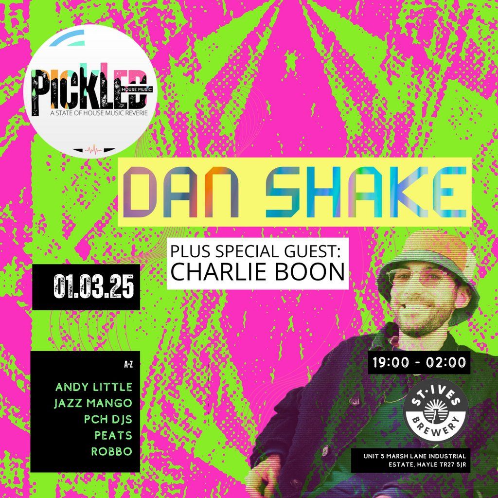 PICKLED ft Dan Shake + Charlie Boon