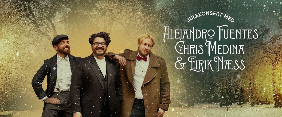 Julekonsert med Alejandro Fuentes, Chris Medina & Eirik N\u00e6ss. Larvik \/\/ B\u00f8lgen