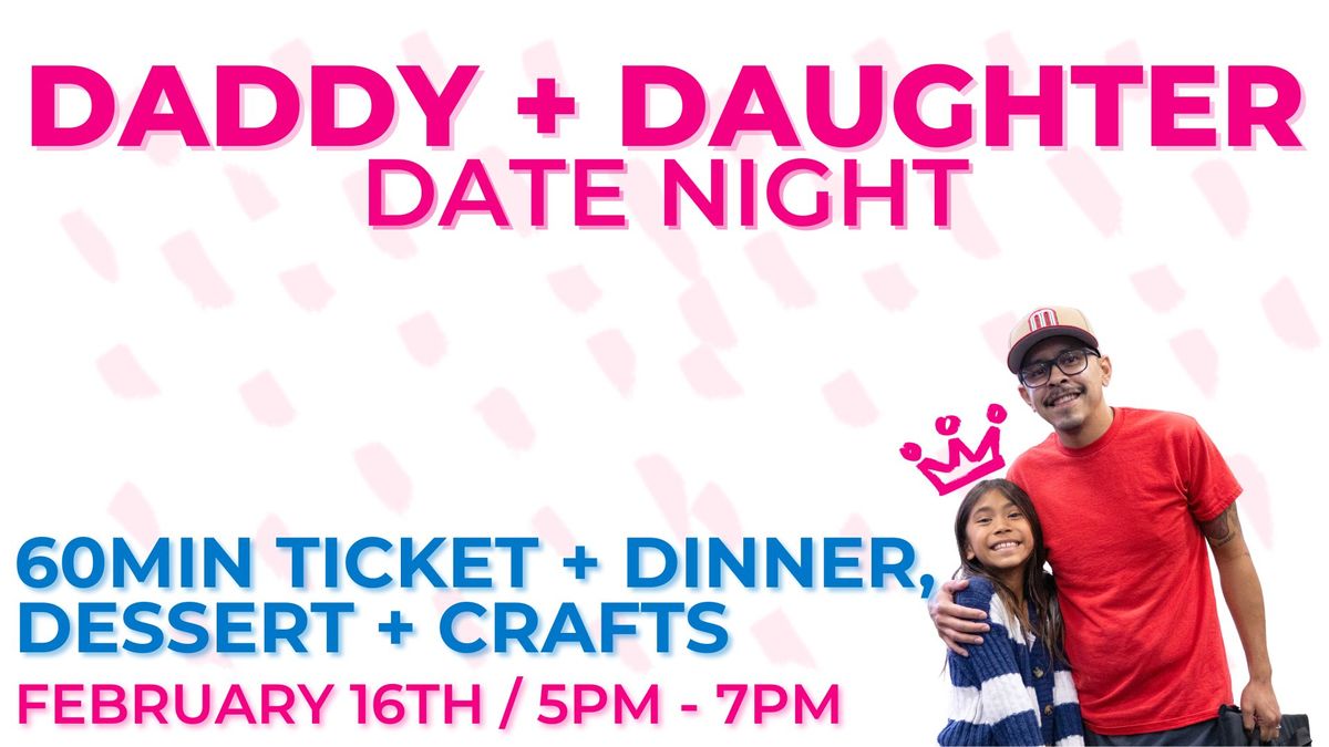 Daddy + Daughter Date Night